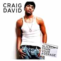 Craig David Slicker Than Your Ave. レコード Amazon.com: Slicker Than Your Average: CDs & Vinyl
