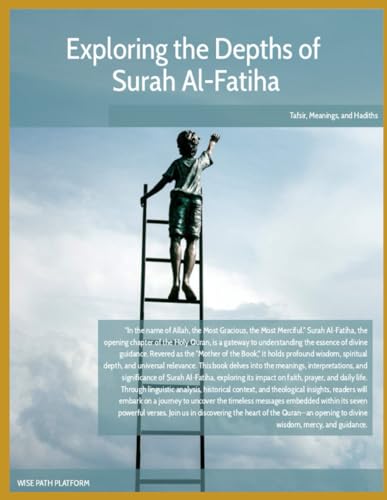 Exploring the Depths of Surah Al-Fatiha: A Journey Through the
