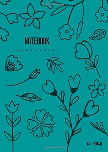 Floral Notebook A4: Dot Grid Notebook Teal, Cute Flower Design, Bullet Journal, Blank Dotted Matrix, Large, Softcover, Numbered Pages (A4 Writing and Drawing Notebooks) Paperback – 15 Jun. 2018