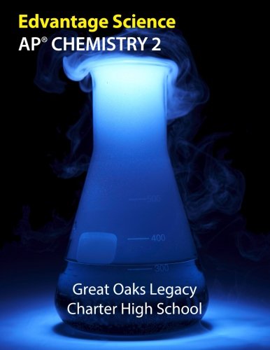 AP Chemistry 2: Great Oaks Legacy Charter High School      Paperback – January 8, 2018