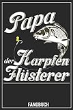  Papa der Karpfen Flüsterer: Karpfen Fangbuch, Notizbuch