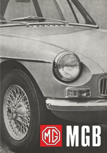  MG MGB: Tourer (GHN4) and GT (GHD4) AKM7059: Owners\' Handbook