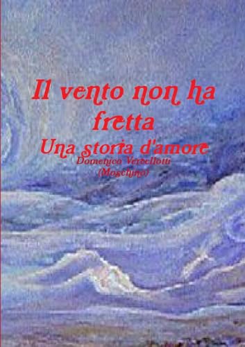 Il vento non ha fretta