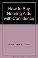 How to buy hearing aids with confidence B0006FAB1C Book Cover
