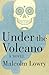 Under the Volcano: A Novel (P.S.)