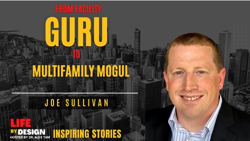 "From Facility Guru to Multifamily Mogul: Meet Joe Sullivan - Inspiring Families, Empowering Investors!"