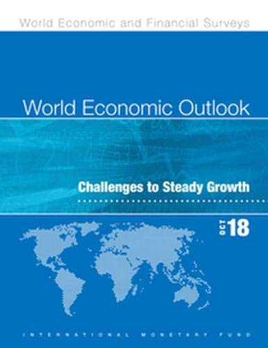 Buy World economic outlook: October 2018, challenges to steady growth (World economic and financial surveys) — BookShops.in