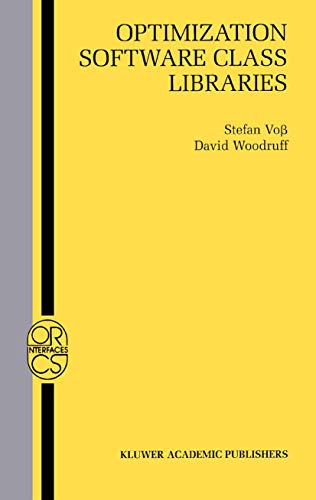 Optimization Software Class Libraries: 18 (Operations Research/Computer Science Interfaces Series) view 2