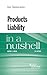 Products Liability in a Nutshell