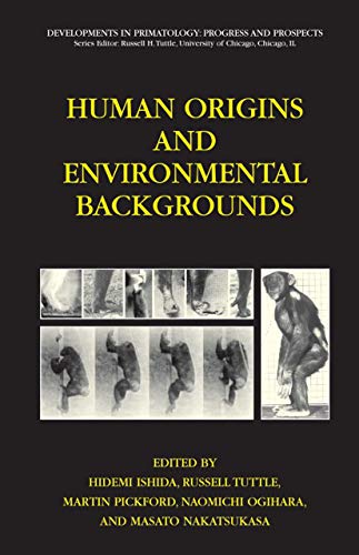 Human Origins and Environmental Backgrounds (Developments in Primatology: Progress and Prospects)