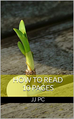 Amazon Com How To Read 10 Pages Ebook Pc Jj Kindle Store