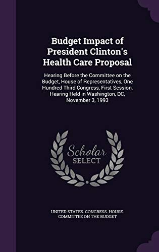 Budget Impact of President Clinton's Health Car... 1342023943 Book Cover