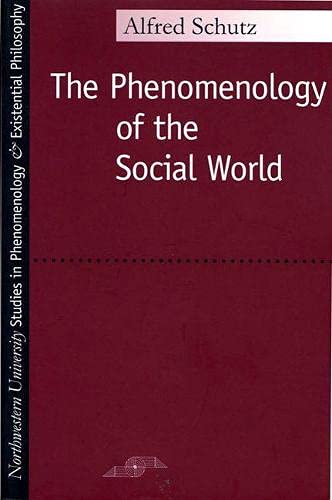 The Phenomenology of the Social World The Phenomenology of the Social World