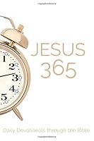 Jesus 365: A One-Year Devotional through the Bible 1729555780 Book Cover
