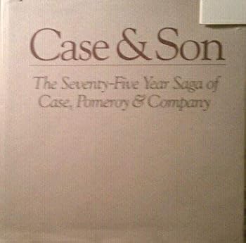 Hardcover Case & son: The 75-year saga of Case, Pomeroy & Company Book