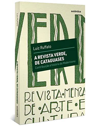 A revista Verde, de Cataguases: Contribuição à história do Modernismo