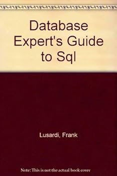 Hardcover The Database Experts' Guide to SQL (Database Experts' Series) Book