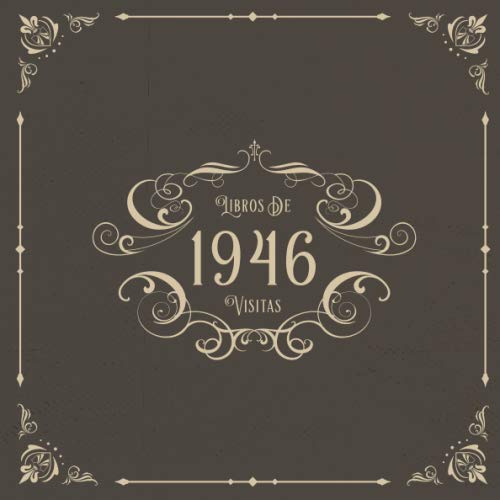 1946 Libros de Visitas: Libros de visitas para fiestas de cumpleaños de estilo vintage para que la familia y los amigos inserten saludos y mensajes | 100 páginas