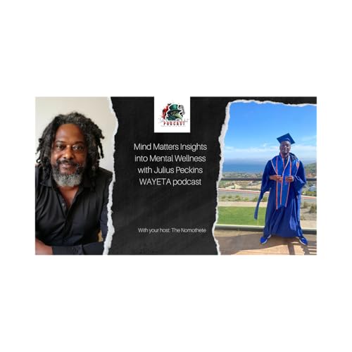 Mind Matters Insights into Mental Wellness with Julius Peckins