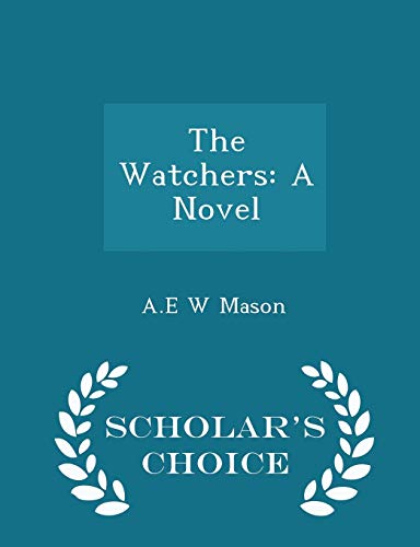 The Watchers: A Novel - Scholar's Choice Edition 1298369754 Book Cover