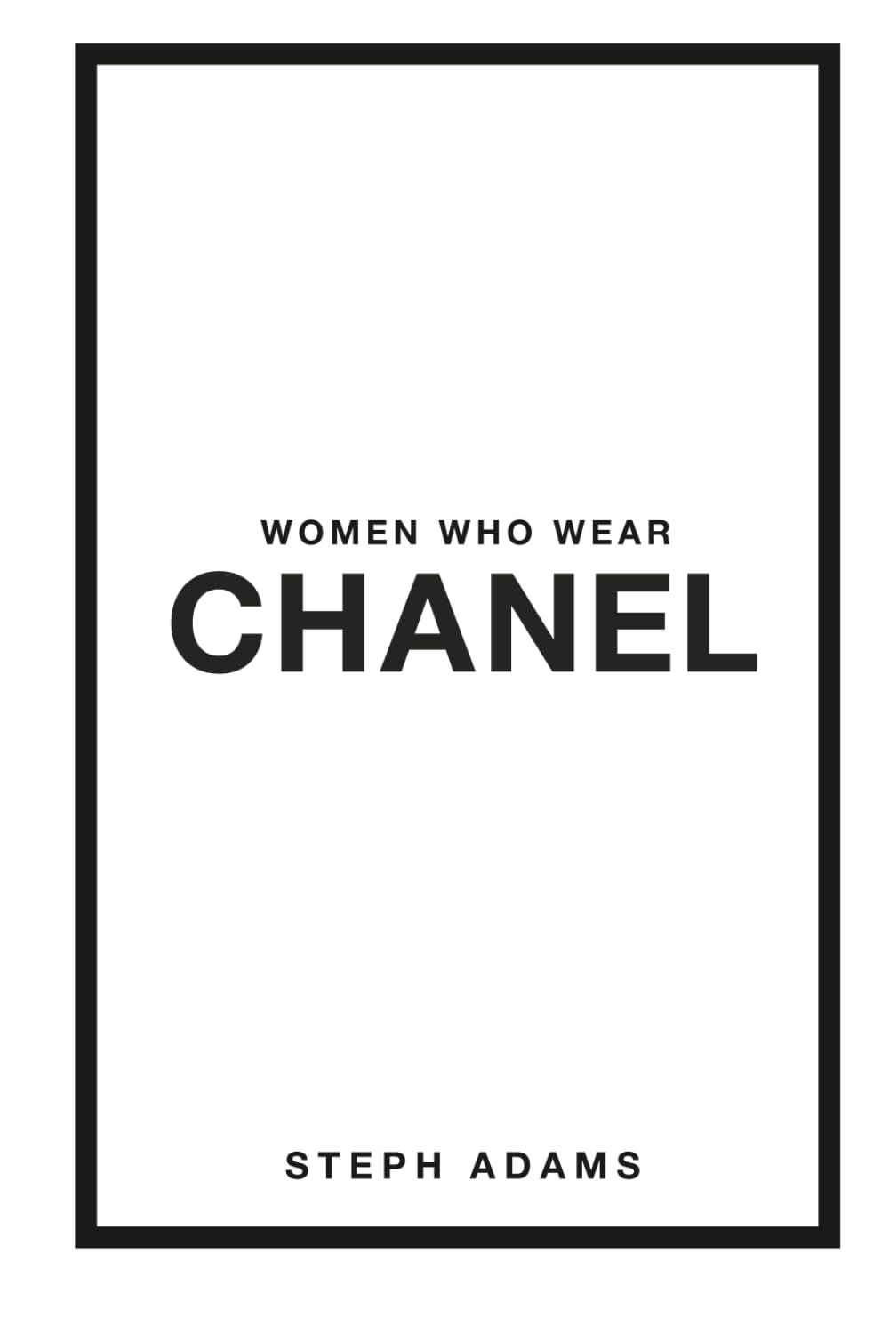 Women who wear Chanel l'album photo qui inspire l'audace féminine