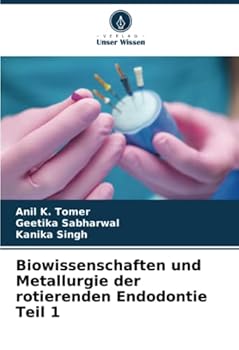 Paperback Biowissenschaften und Metallurgie der rotierenden Endodontie Teil 1 [German] Book