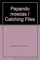 Papando moscas / Catching Flies 9500728222 Book Cover
