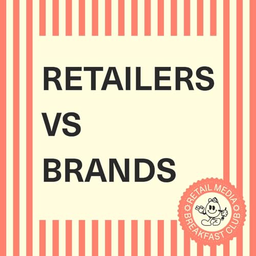 Retail Media Standards Showdown: Why Brands Want Them (And Why Retailers Push Back)