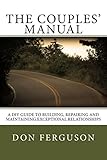 The Couples' Manual: A DIY Guide to Building, repairing and maintaining exce