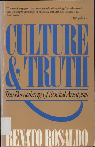 Culture and Truth: The Remaking of Social Analysis
