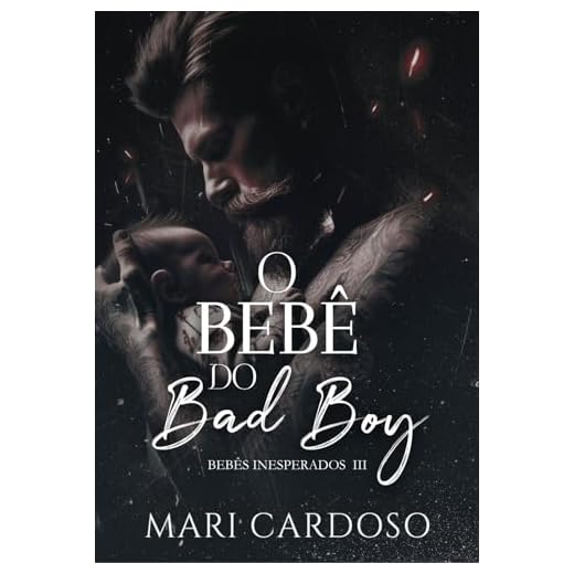 O Bebê do Bad Boy (Bebês Inesperados Livro 3)