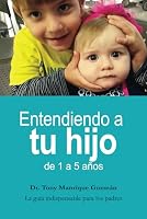Entendiendo a tu hijo (Black & White edition): de 1 a 5 años 1976235448 Book Cover
