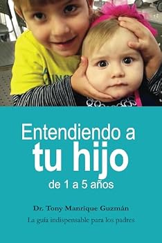 Paperback Entendiendo a tu hijo (Black & White edition): de 1 a 5 años (Spanish Edition) [Spanish] Book