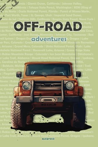 Off-Road Adventures: A Journal of Exploration: Capture your journey with