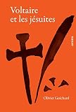 Voltaire et les jésuites - Olivier Guichard 