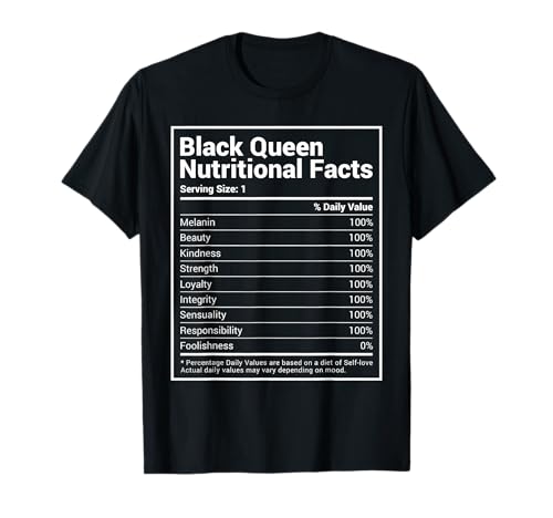Black Queen Nutrition Facts Proud Black History Month Pride T-Shirt