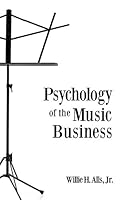Psychology of the Music Business 1633370283 Book Cover