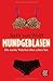 Produktbild Mundgeblasen: Die nackte Wahrheit über echten Sex