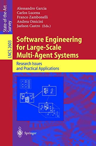 Software Engineering for Large-Scale Mulit-Agent Systems: Research Issues and Practical Applications: 2603 (Lecture Notes in Computer Science) view 2