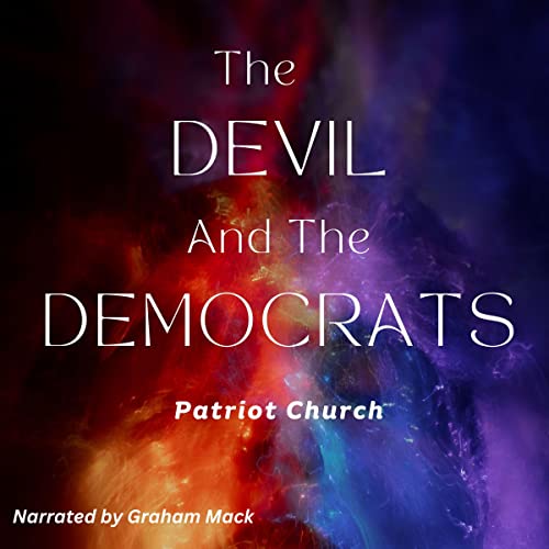 The Devil and the Democrats by Patriot Church episode artwork