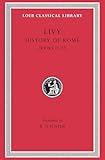 Livy: History of Rome,Volume V, Books 21-22 (Loeb Classical Library No. 233)