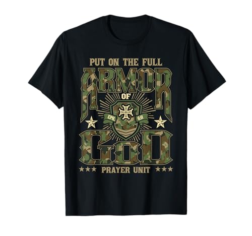 Put On The Full Armor of God - Christian Religious Bible T-Shirt