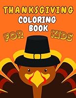 Thanksgiving Coloring Book For Kids: 50 Cute Coloring Pages | Fun Activity Book For Kids, Toddlers And Preschoolers | Thanksgiving Gifts For Kids ... Learn: Thanksgiving Activity Books for Kids) B0CMQN63G9 Book Cover