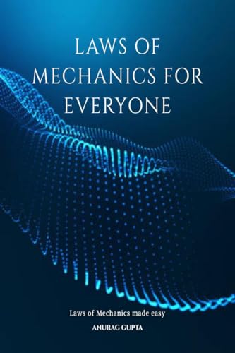 Laws of Mechanics for Everyone