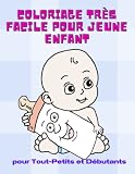 Coloriage très facile pour jeune enfant: pour les tout-petits et les débutants