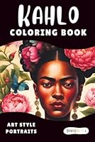 Frida Kahlo Coloring Book: Inclusive and Diverse Coloring Pages Inspired by Her Self-Portraits: (With Beautiful Multiracial Womens Faces and Peonies, ... Twist - Portrait Coloring Books for Adults) B0CV83B8QT Book Cover