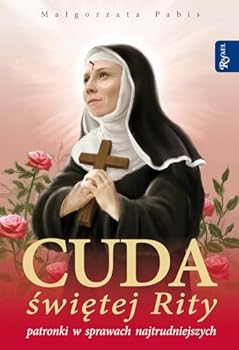 Paperback Cuda swietej Rity patronki w sprawach najtrudniejs [Polish] Book
