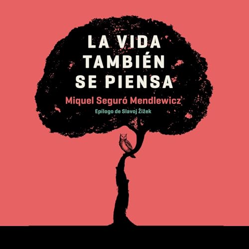 La vida también se piensa