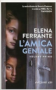 L'amica geniale (Vol. 1): infanzia, adolescenza