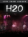 H2O - Live From London